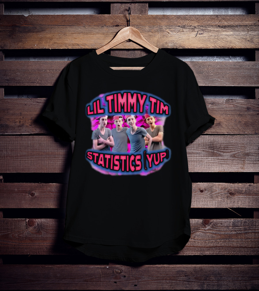 Lil Timmy Tim Statistics Yup T-Shirt