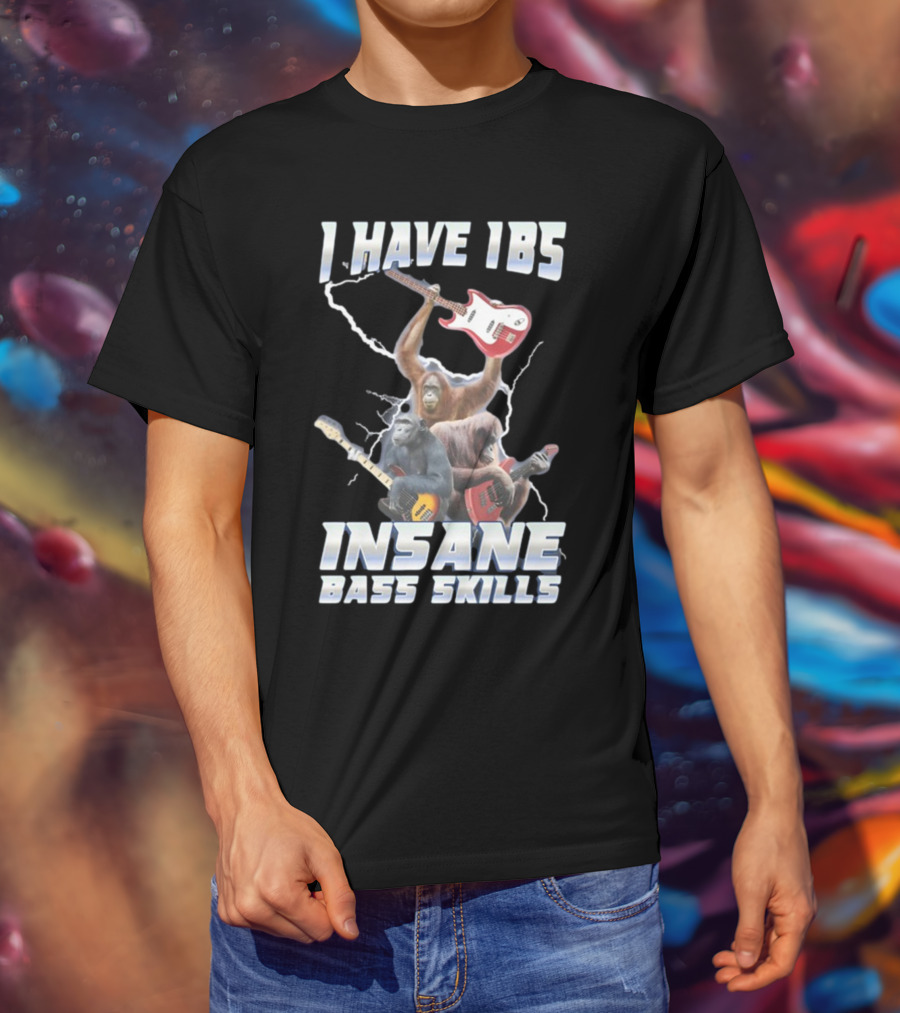 I HAVE IBS INSANE BASS SKILLS Lightning And Guitar-Wielding Primates T-Shirt