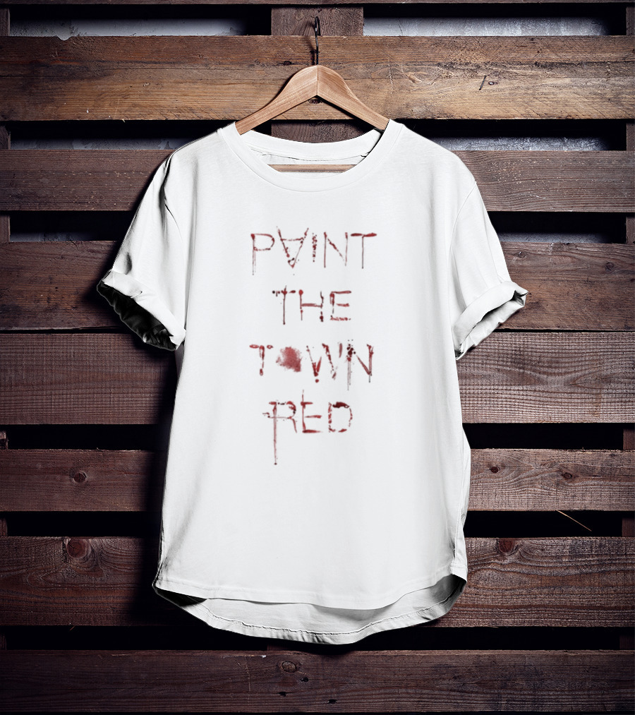 Paint The Town Red Distressed Gothic Blood Splatter Text T-Shirt