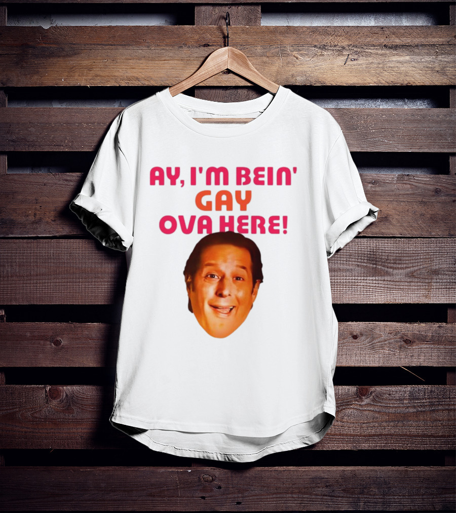 Ay I'm Bein' Gay Ova Here Anthony Atamanuik Face T-Shirt
