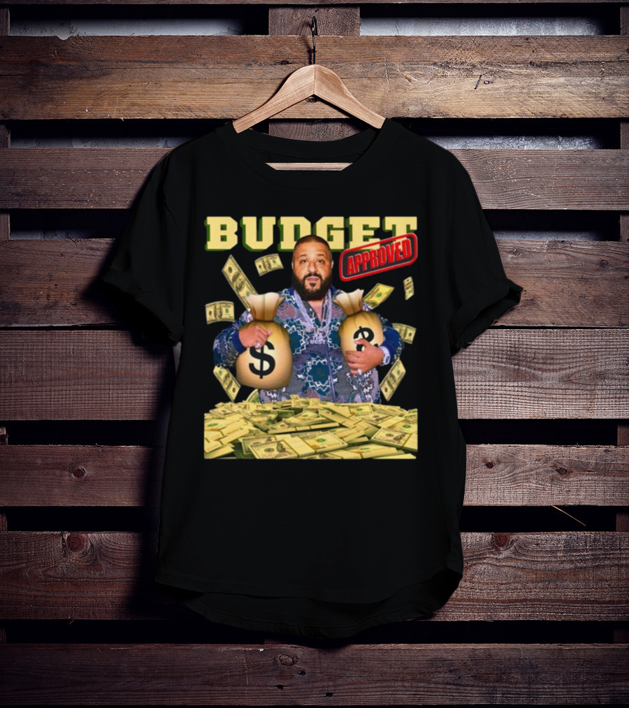Budget Approved DJ Khaled Money Bags Funnyahhtees T-Shirt