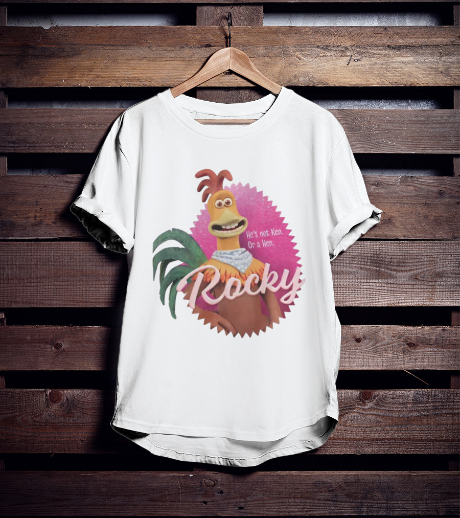 Rocky He's Not Ken Or A Hen T-Shirt