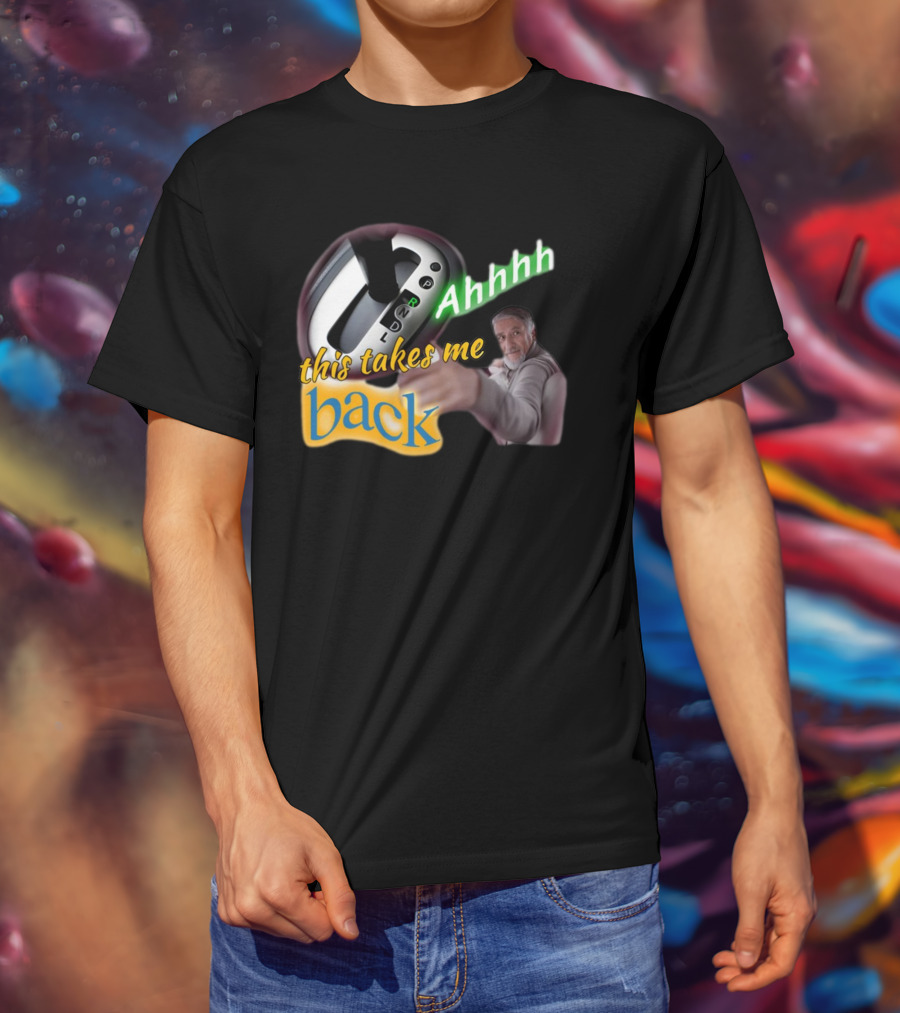 Ahhhh This Takes Me Back Gear Shift Meme Harland Pointer T-Shirt
