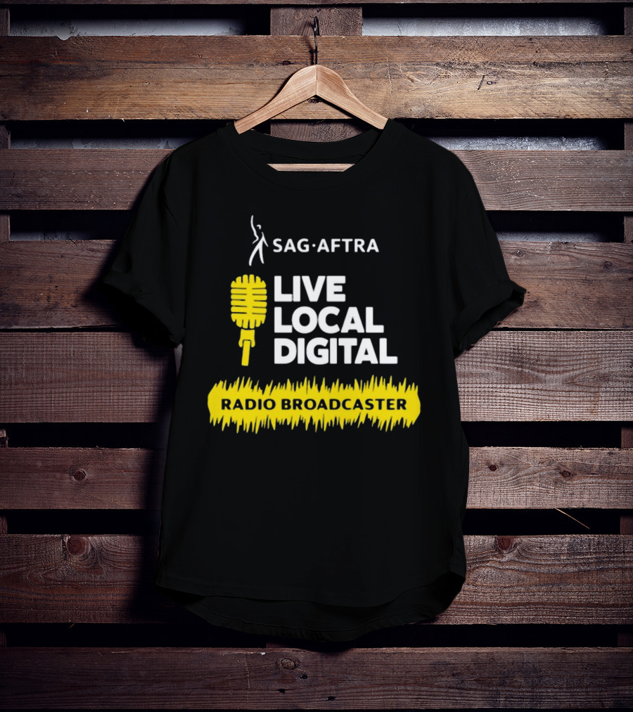 SAG-AFTRA Live Local Digital Radio Broadcaster Carolyn Dur T-Shirt