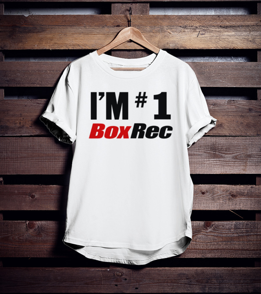 I'M #1 BoxRec Boxing Ranking Leader T-Shirt