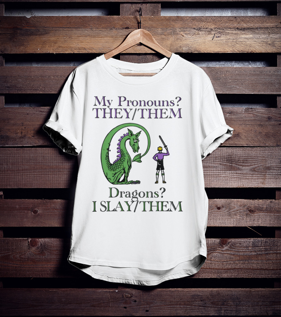 My Pronouns TheyThem Dragons I SlayThem Knight And Dragon Battle T-Shirt