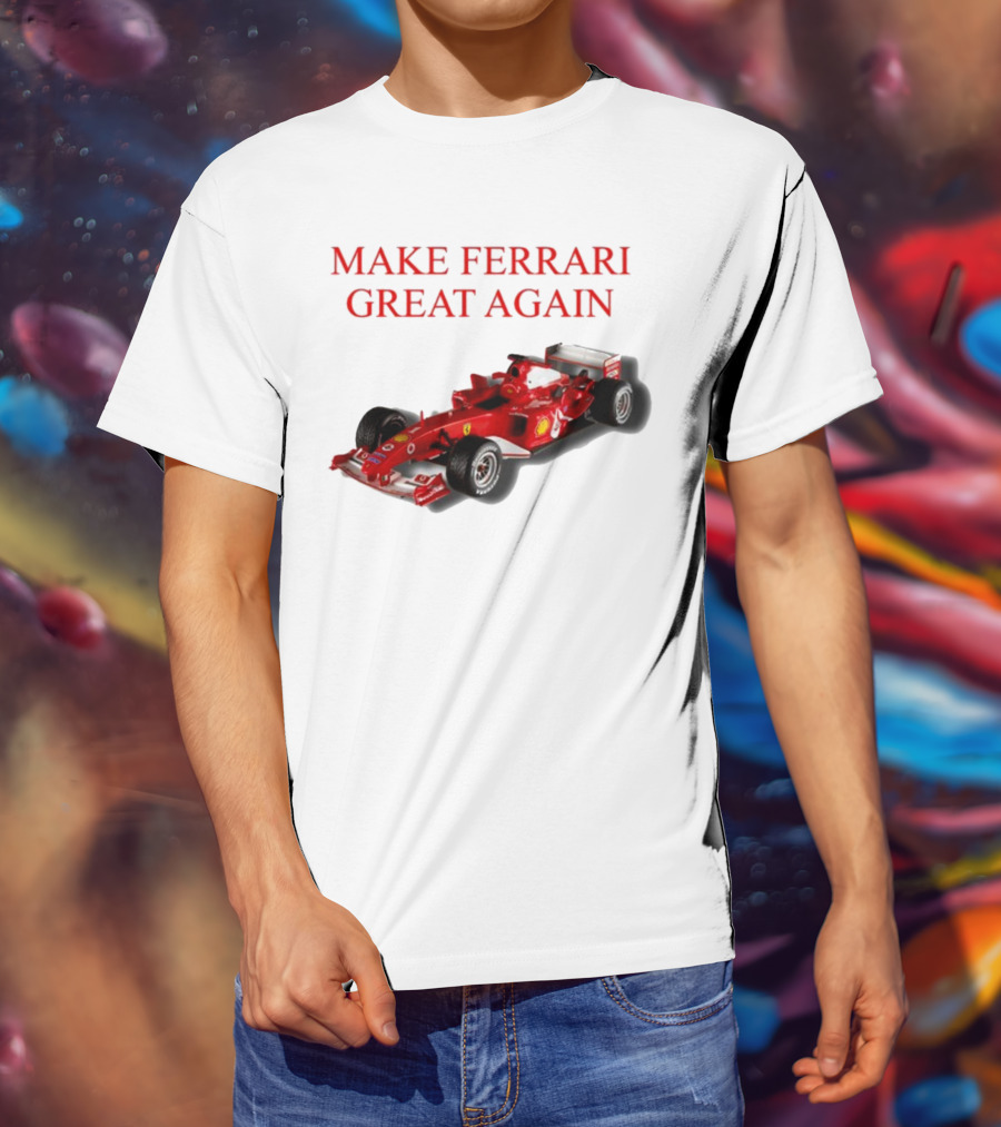 Make Ferrari Great Again F2004 Racing Car T-Shirt