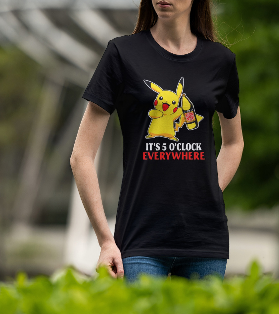 Pikachu Holding Olde English 800 It's 5 O'Clock Everywhere T-Shirt