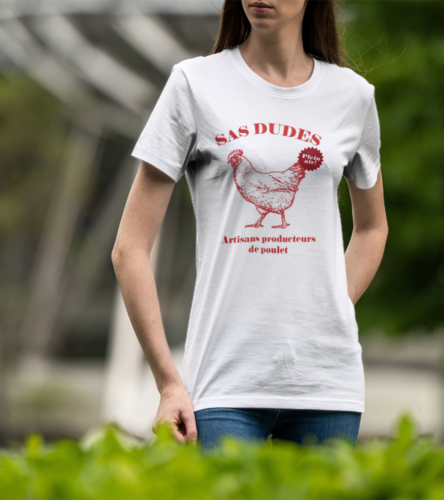 SAS Dudes Plein Air Poulet Artisans Producteurs T-Shirt