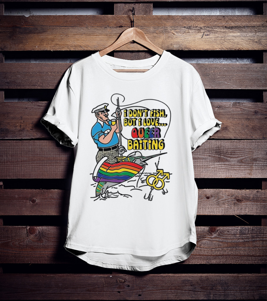I Don't Fish But I Love Queer Baiting Rainbow Sailor With Yellow Male Symbols T-Shirt