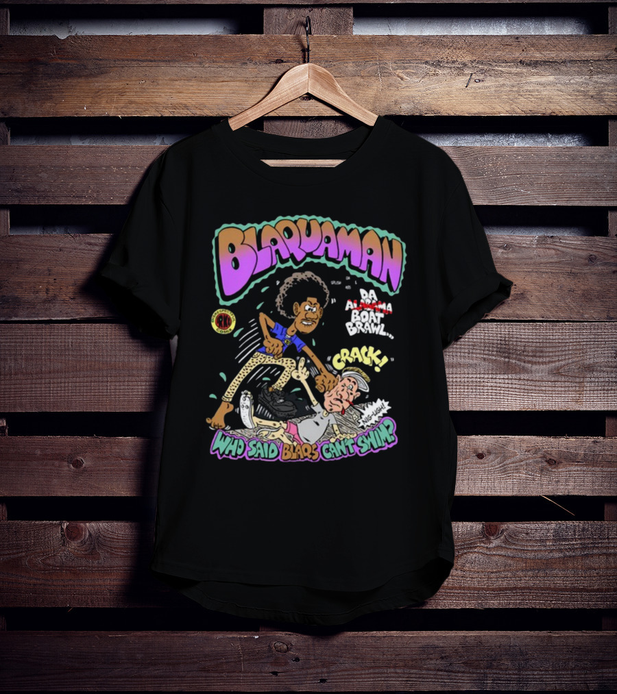 Blaquaman Da Alabama Boat Brawl Who Said Blaqs Can't Swim Crack T-Shirt