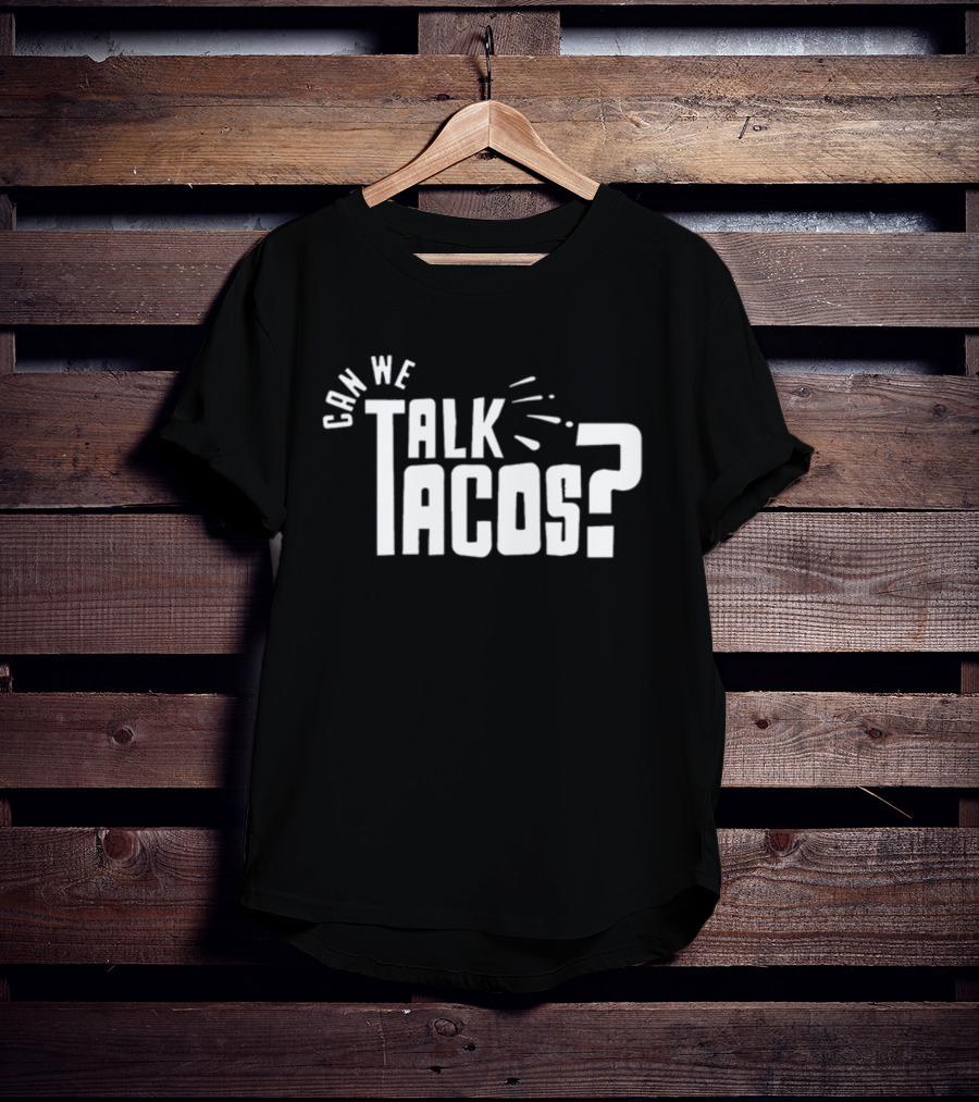 Can We Talk Tacos? Comfort Color T-Shirt
