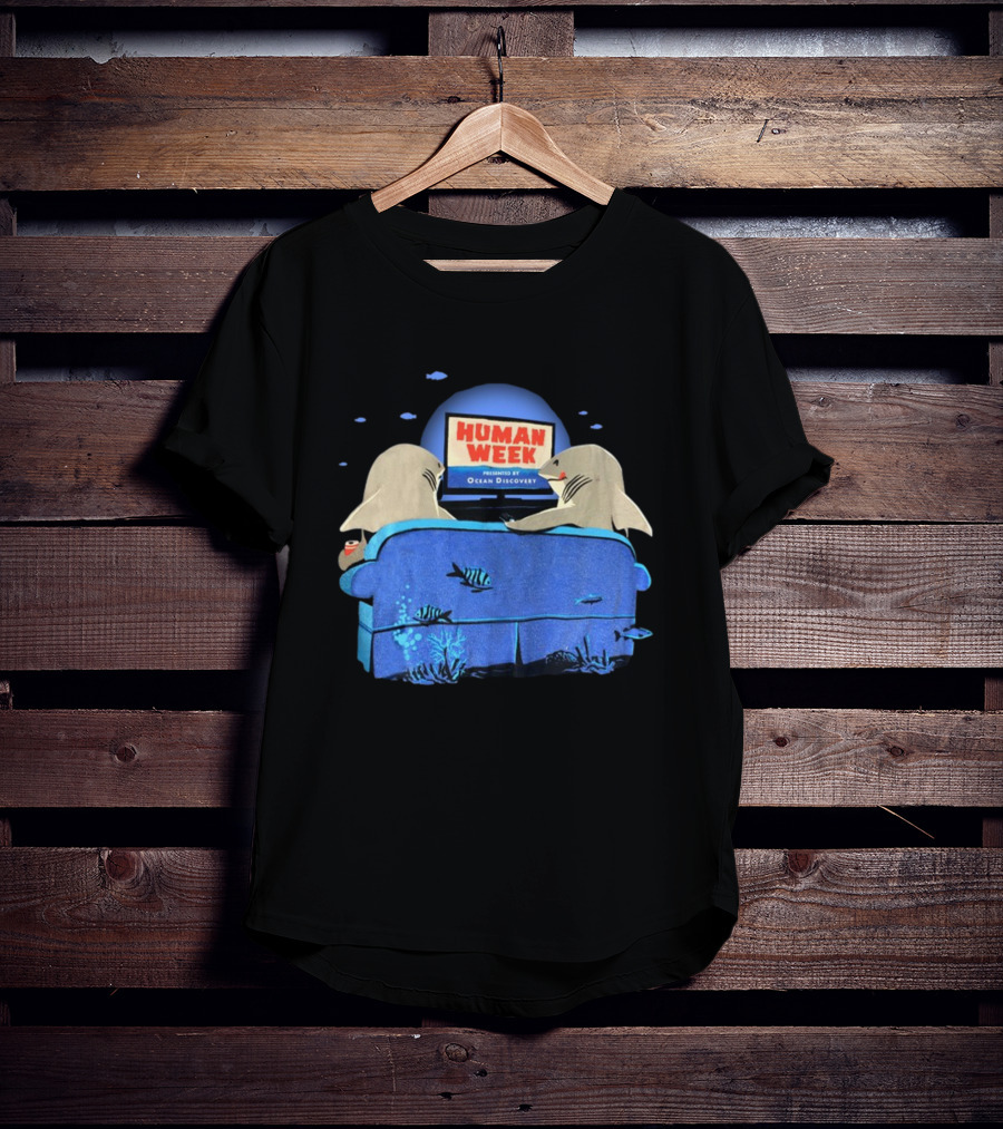 Human Week Presented By Ocean Discovery Sharks Watching TV On Couch T-Shirt