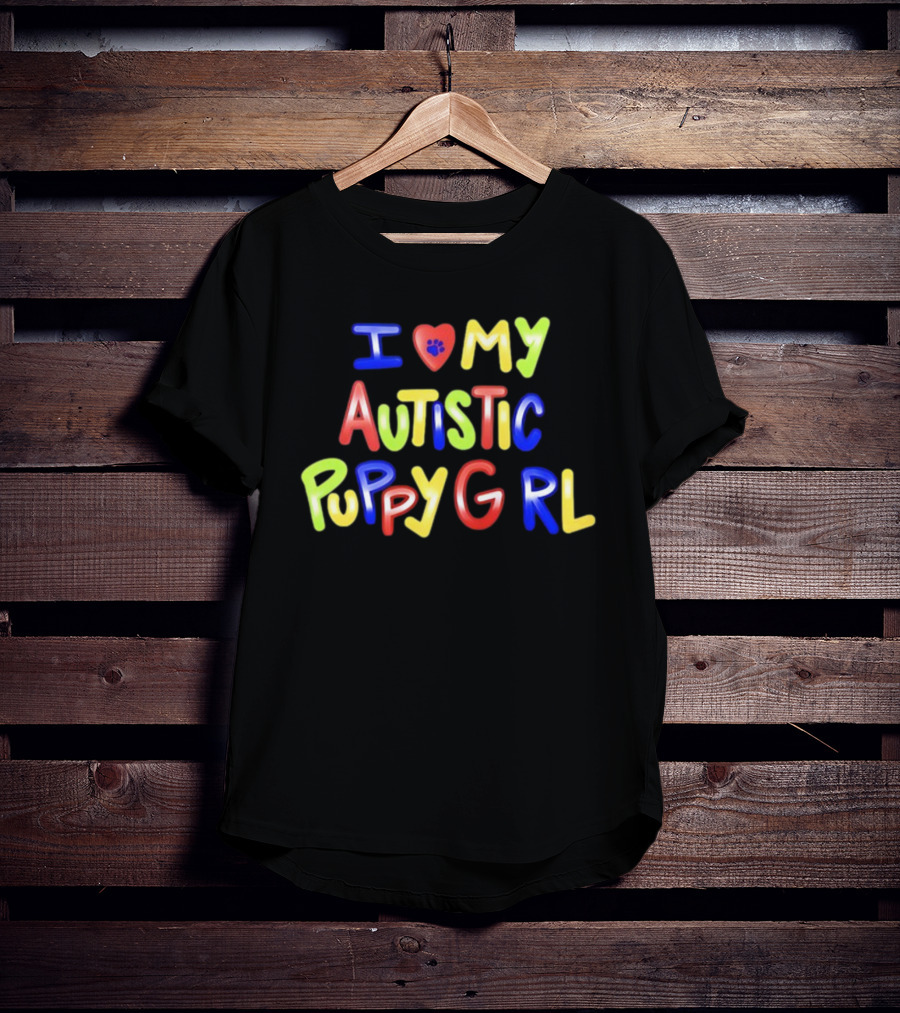 I Heart My Autistic Puppy Girl T-Shirt