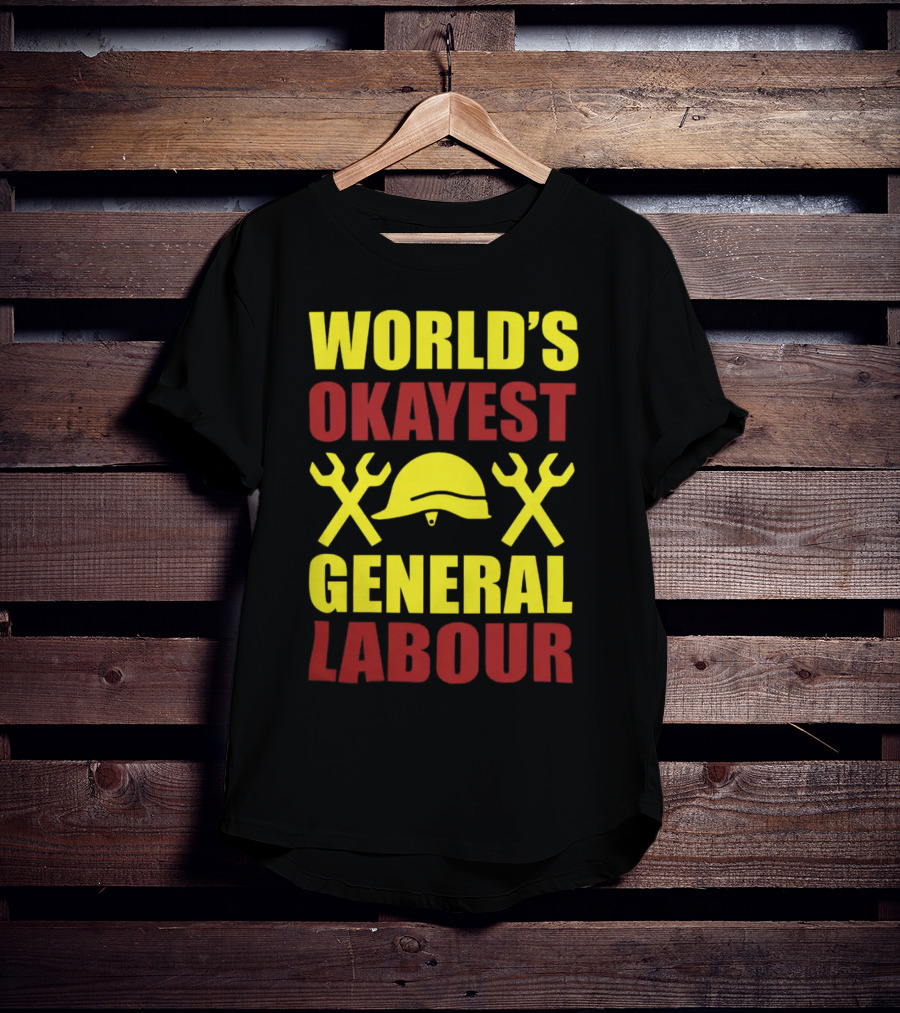 World's Okayest General Labour Helmet Wrenches Labor Day T-Shirt