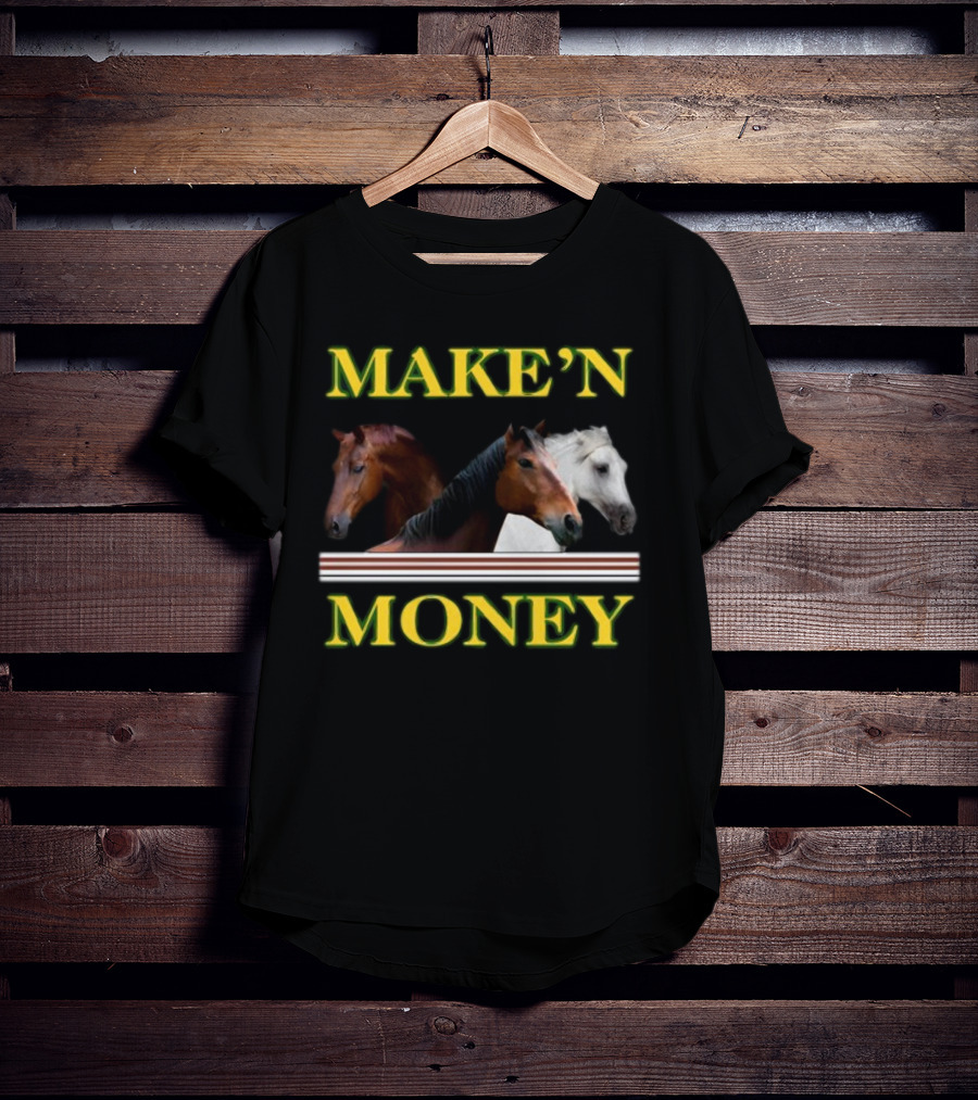 MAKE'N MONEY Horse Trio T-Shirt