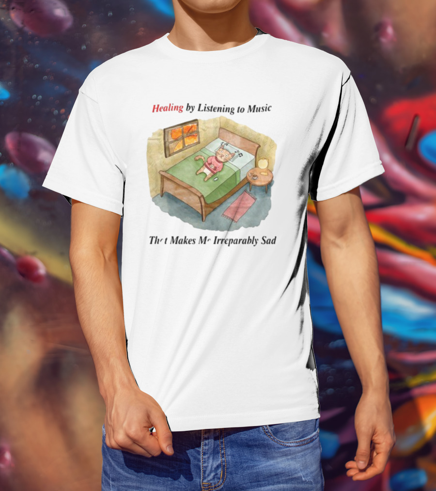 Healing By Listening To Music That Makes Me Irreparably Sad Bear On Bed With Phone And Candle Scene T-Shirt