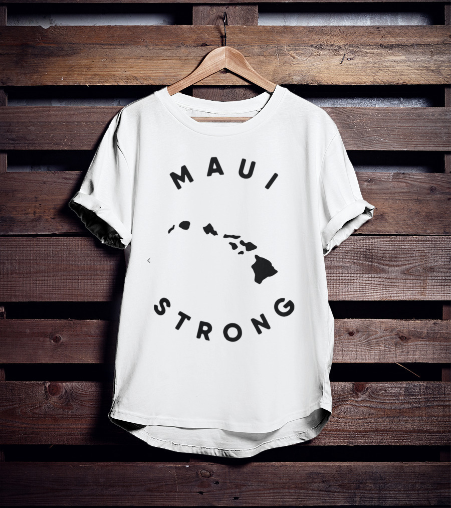Maui Strong Lahaina Hawaii Resilience Message T-Shirt
