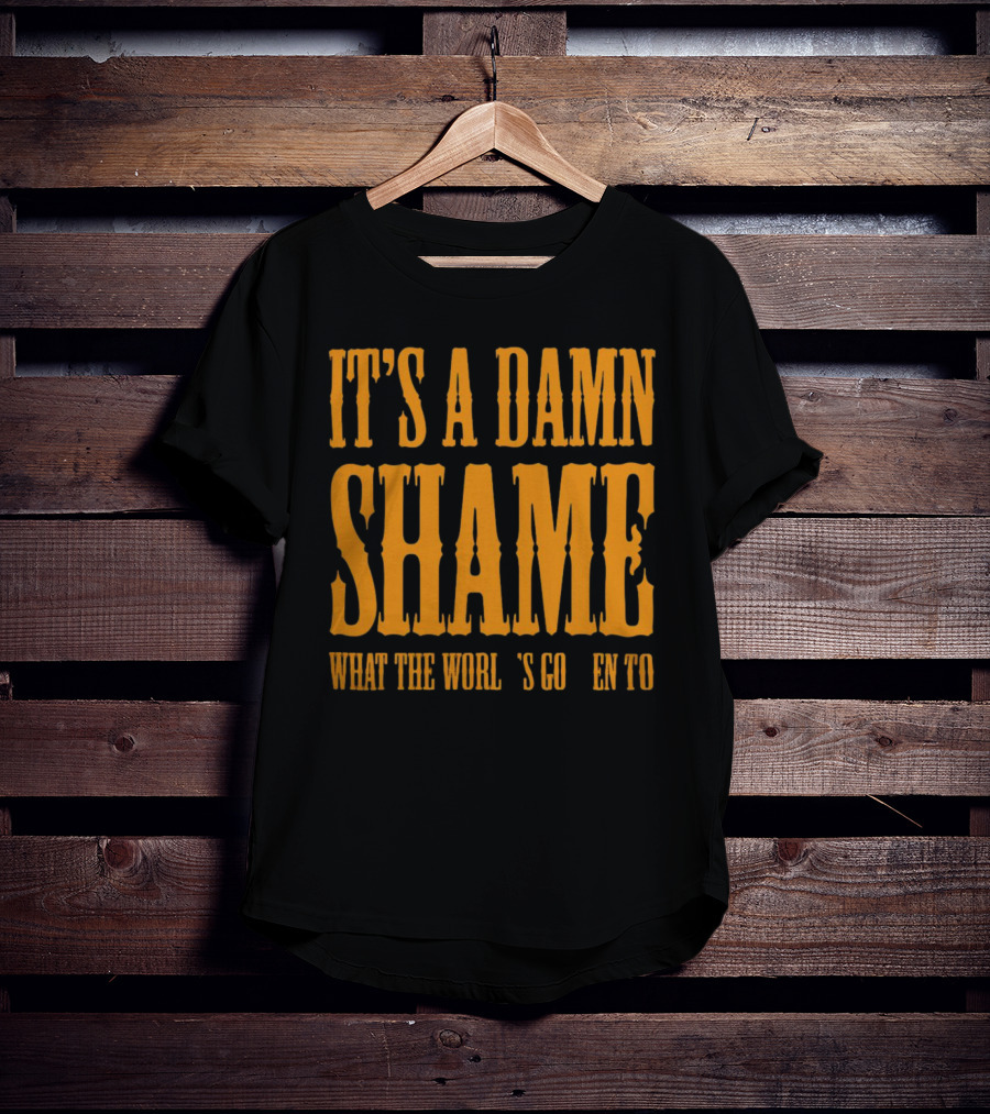 It's A Damn Shame What The World's Gotten To Oliver Anthony T-Shirt