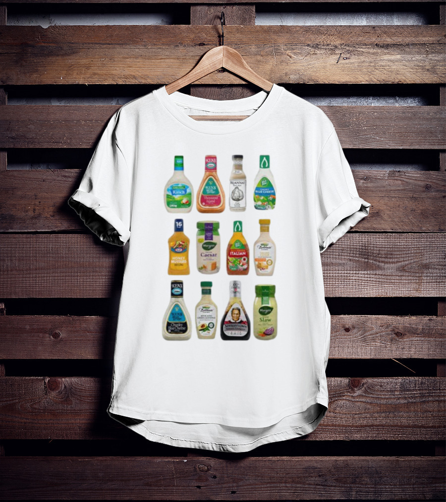 Ranch Thousand Island Balsamic Blue Cheese Honey Mustard Caesar Italian French Olive Oil Slaw T-Shirt