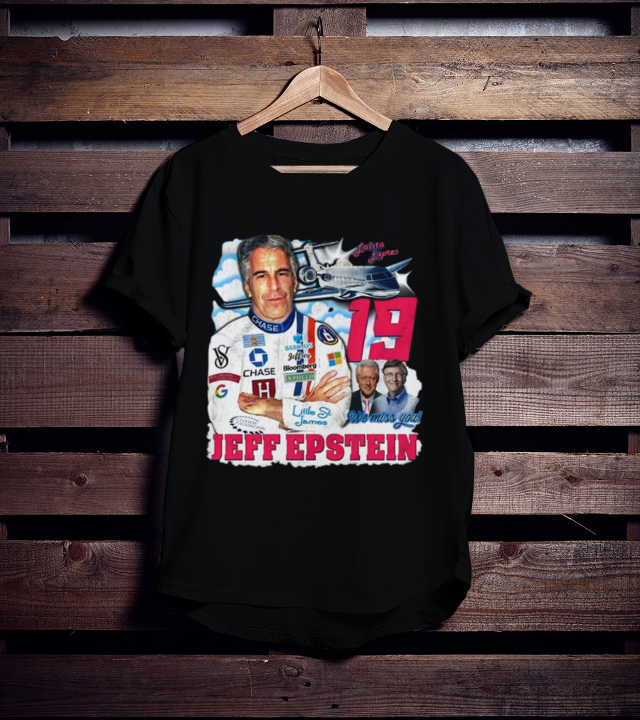 Lolita Express 19 Jeff Epstein We Miss You Little St James Chase Barclays Google T-Shirt
