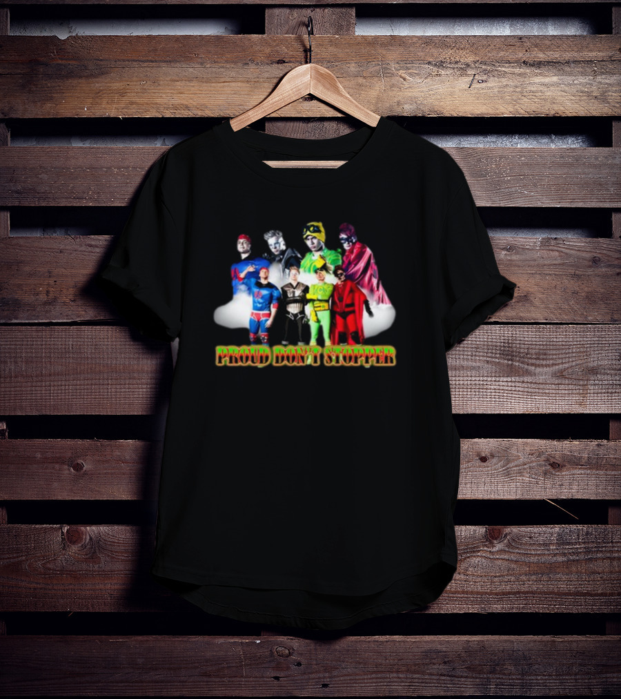 Sadstreet Superhero Team Proud Don't Stopper T-Shirt