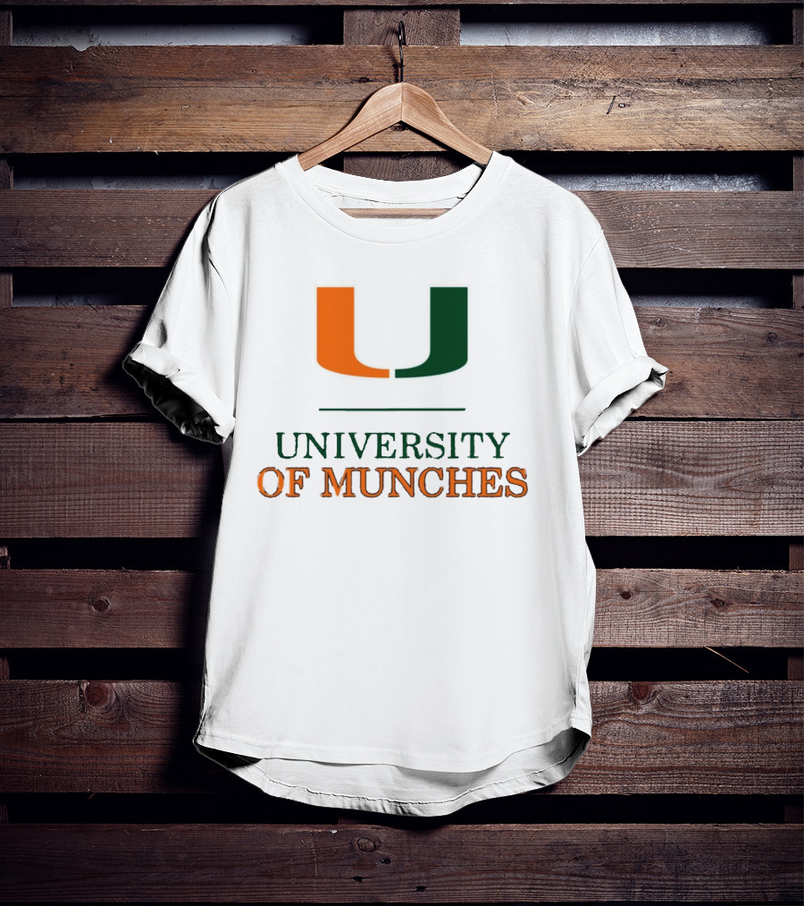 University Of Munches Miami U Parody Inspired T-Shirt