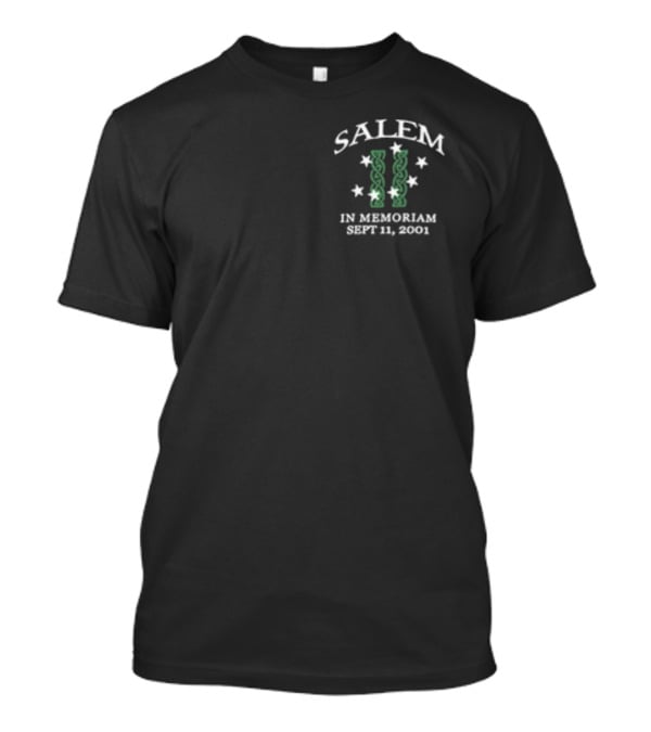 Salem In Memoriam Sept 11 2001 Telosarchive Memorial T-Shirt