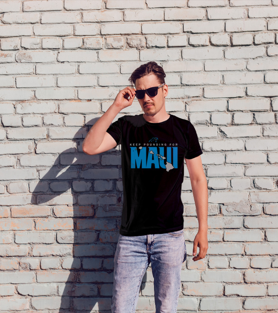 Keep Pounding For Maui Carolina Panthers Hawaii Support T-Shirt
