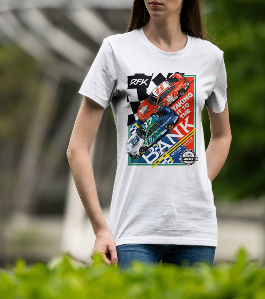 RFK Racing Taking It To The Bank Team One-Two Finish Coke 400 Daytona T-Shirt