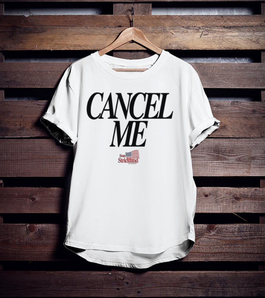 CANCEL ME Save America T-Shirt