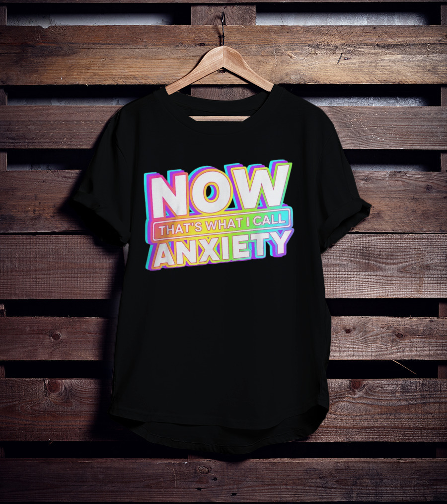 Blondenerd Wearing NOW THAT'S WHAT I CALL ANXIETY Retro T-Shirt