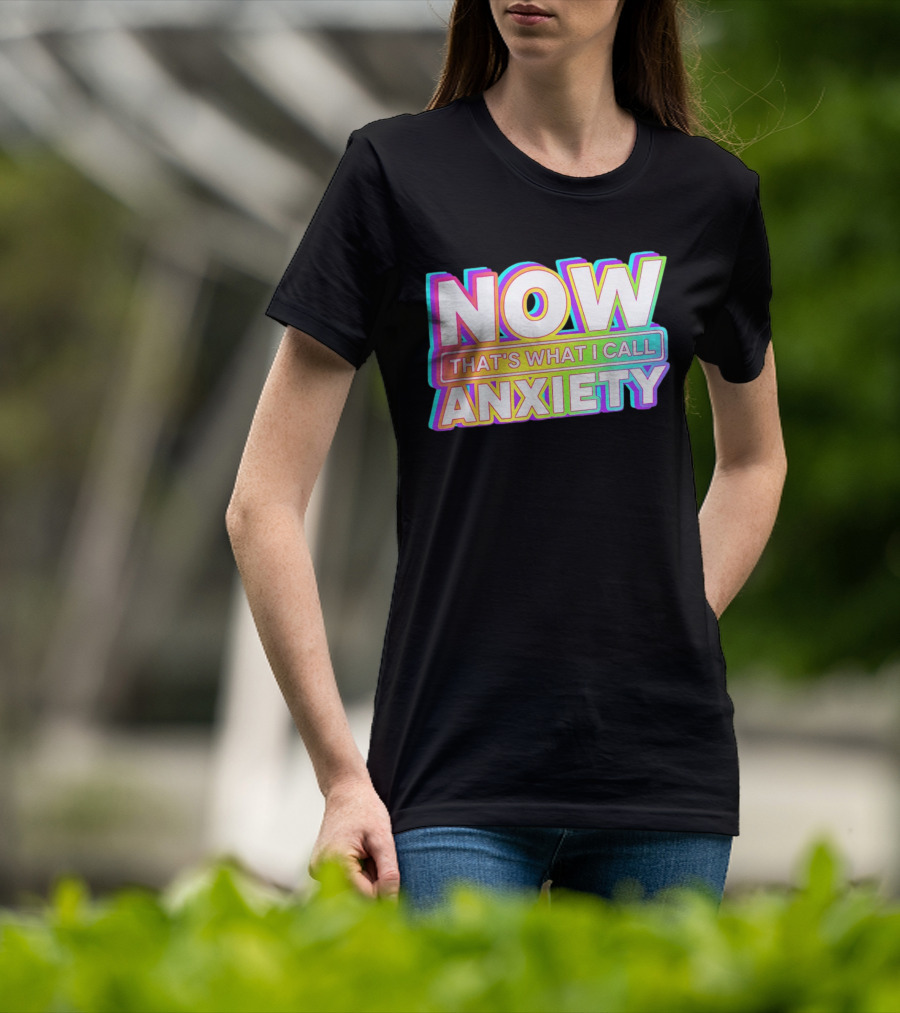 Blondenerd Wearing NOW THAT'S WHAT I CALL ANXIETY Retro T-Shirt