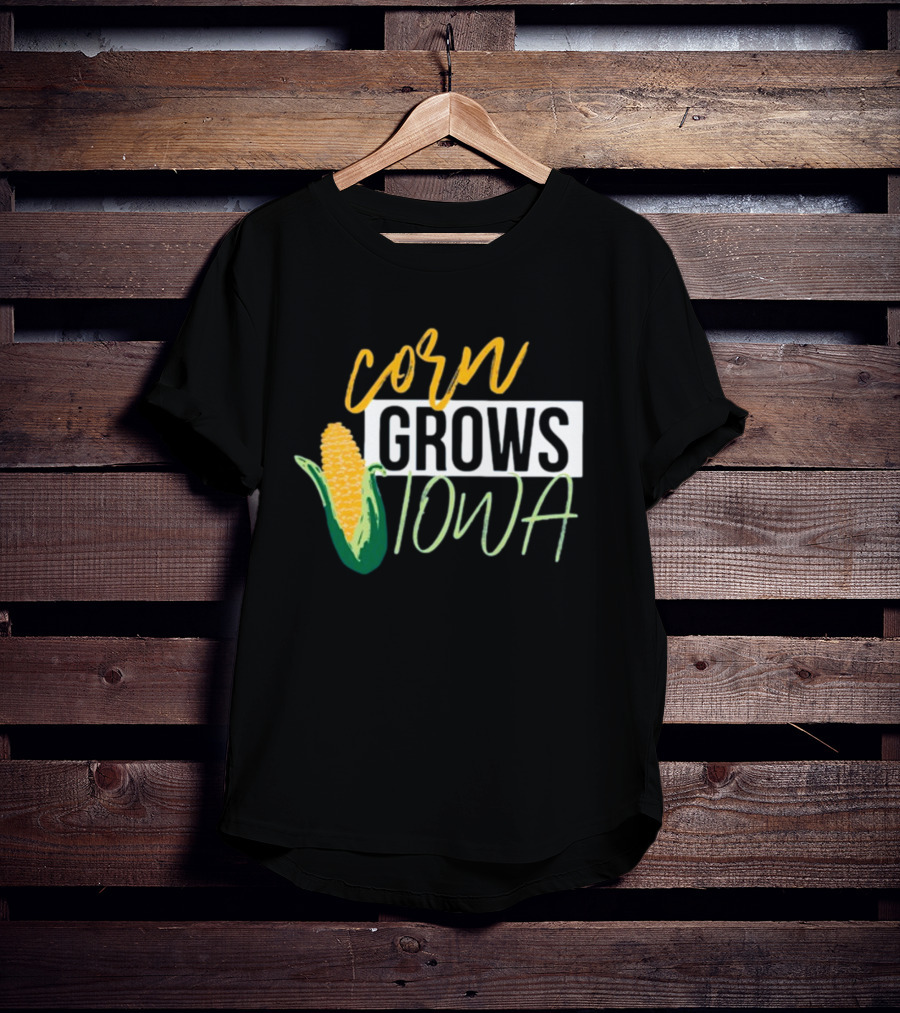Corn Grows Iowa Corn Cob Iowa Agriculture T-Shirt