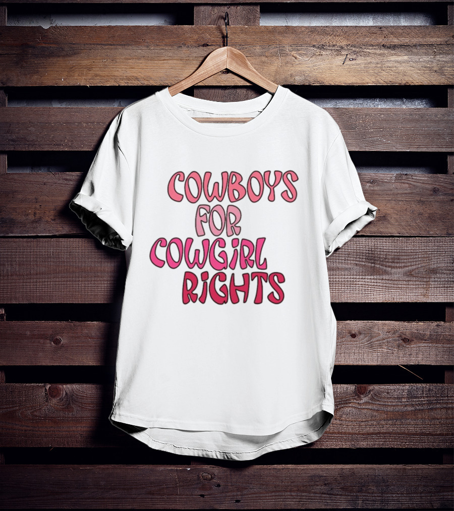 Cowboys Supporting Cowgirl Rights Movement In T-Shirt