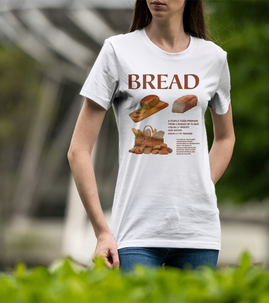 Breadgroup Bread Is A Staple Food Prepared From A Dough Of Flour And Water Usually By Baking T-Shirt