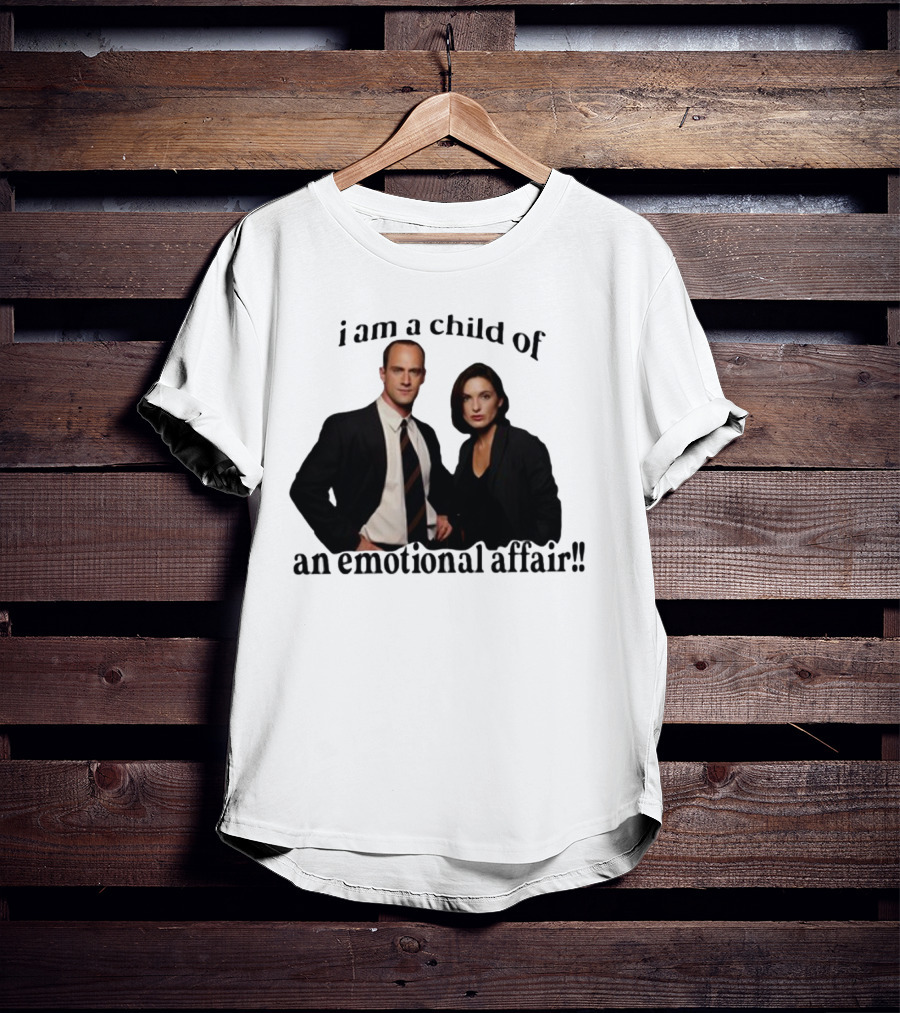 I Am A Child Of An Emotional Affair T-Shirt
