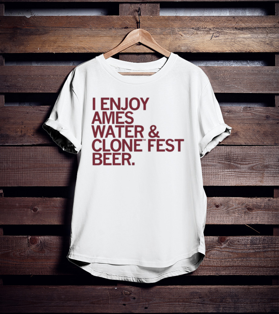 Raygun I Enjoy Ames Water And Clone Fest Beer Text T-Shirt