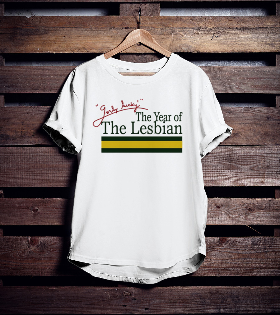 Girly Lucky The Year Of The Lesbian T-Shirt