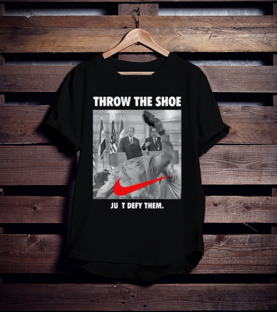 Throw The Shoe Just Defy Them Parody Bloodedthebrave T-Shirt