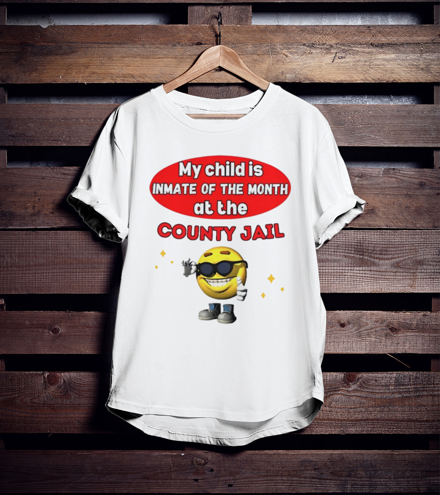 Bejeweledstickers My Child Is Inmate Of The Month At The County Jail With Smiling Emoji And Peace Sign T-Shirt