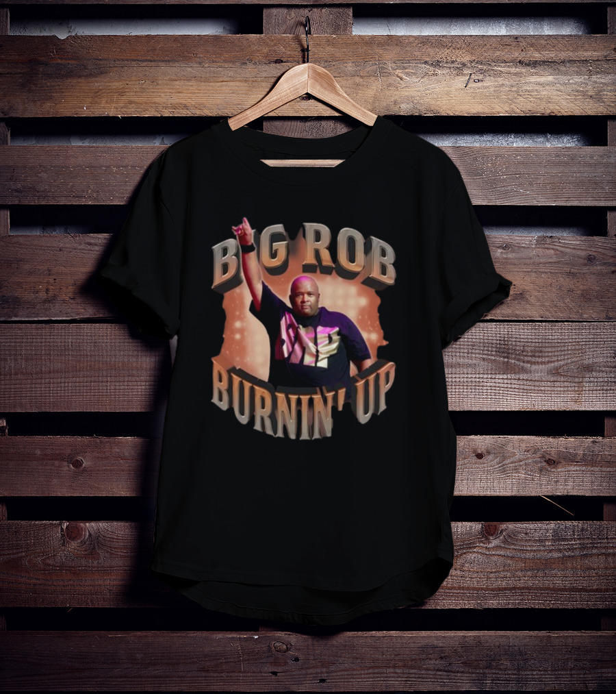 Jonasbrothers Big Rob Burnin' Up Big Rob Burnin' Up T-Shirt