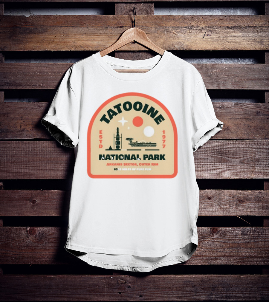 Tatooine National Park Arkanis Sector Outer Rim ESTD 1977 6502 Miles Of Pure Fun T-Shirt