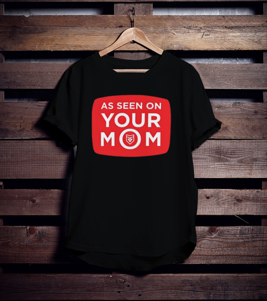 As Seen On Your Mom TV Parody With Red Retro Iconic T-Shirt