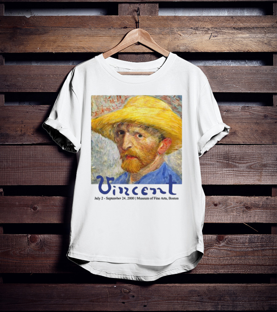 Dave Portnoy Vincent Van Gogh Self-Portrait July 2 September 24 2000 Museum Of Fine Arts Boston T-Shirt
