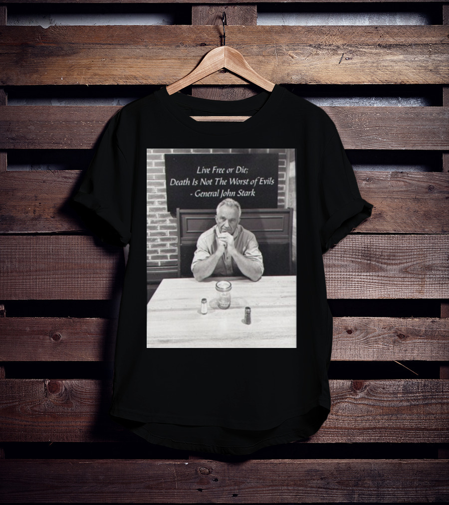 General John Stark Live Free Or Die Death Is Not The Worst Of Evils T-Shirt