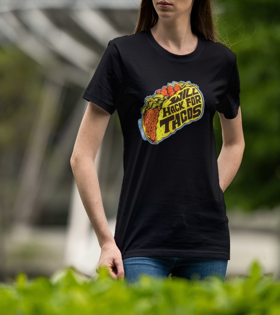 Will Hack For Tacos Cobalto Runcmd T-Shirt