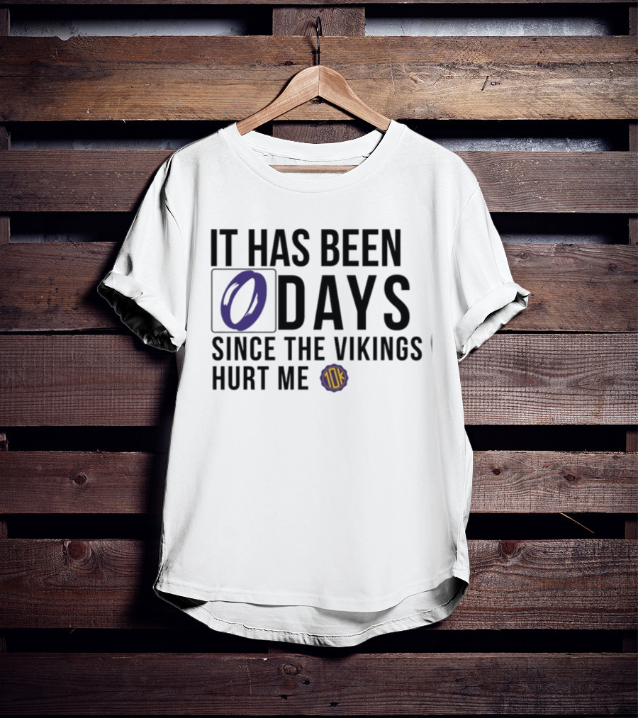 10Ktakesmn 0 Days Since The Vikings Hurt Me T-Shirt