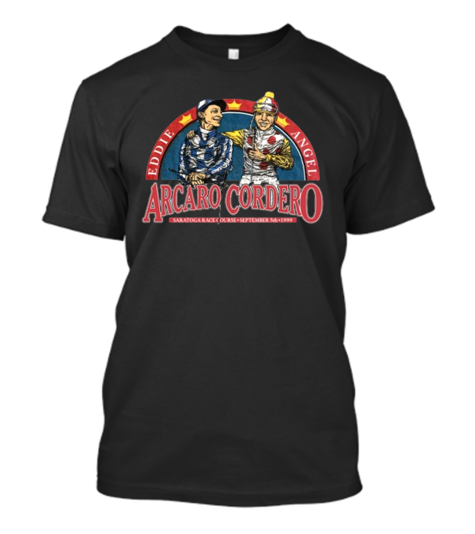 Eddie Angel Arcaro Cordero Saratoga Race Course September 5th 1999 T-Shirt