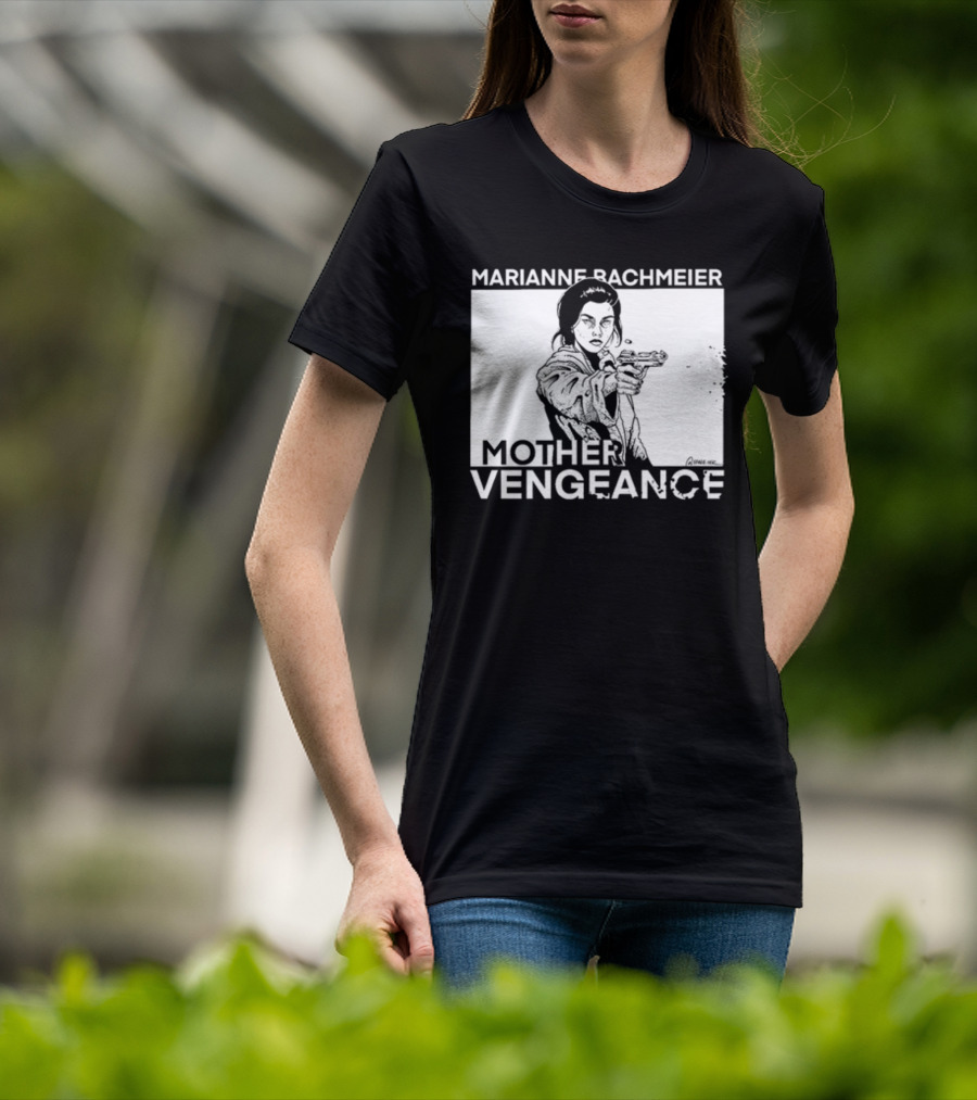 Punkwithacamera Marianne Bachmeier Mother Vengeance T-Shirt